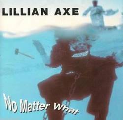 Lillian Axe : No Matter What